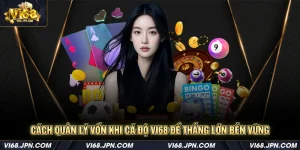 Cách quản lý vốn khi cá độ Vi68